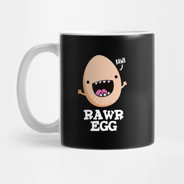 Rawr Egg Cute Roaring Raw Egg Pun by punnybone